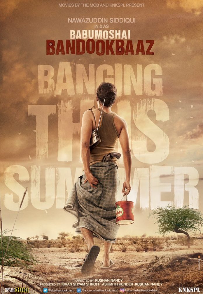 Nawazuddin Siddiqui Babumoshai Bandookbaaz